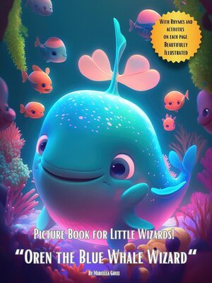 cover image of Picture Book for Little Wizards "Oren the Blue Whale Wizard "